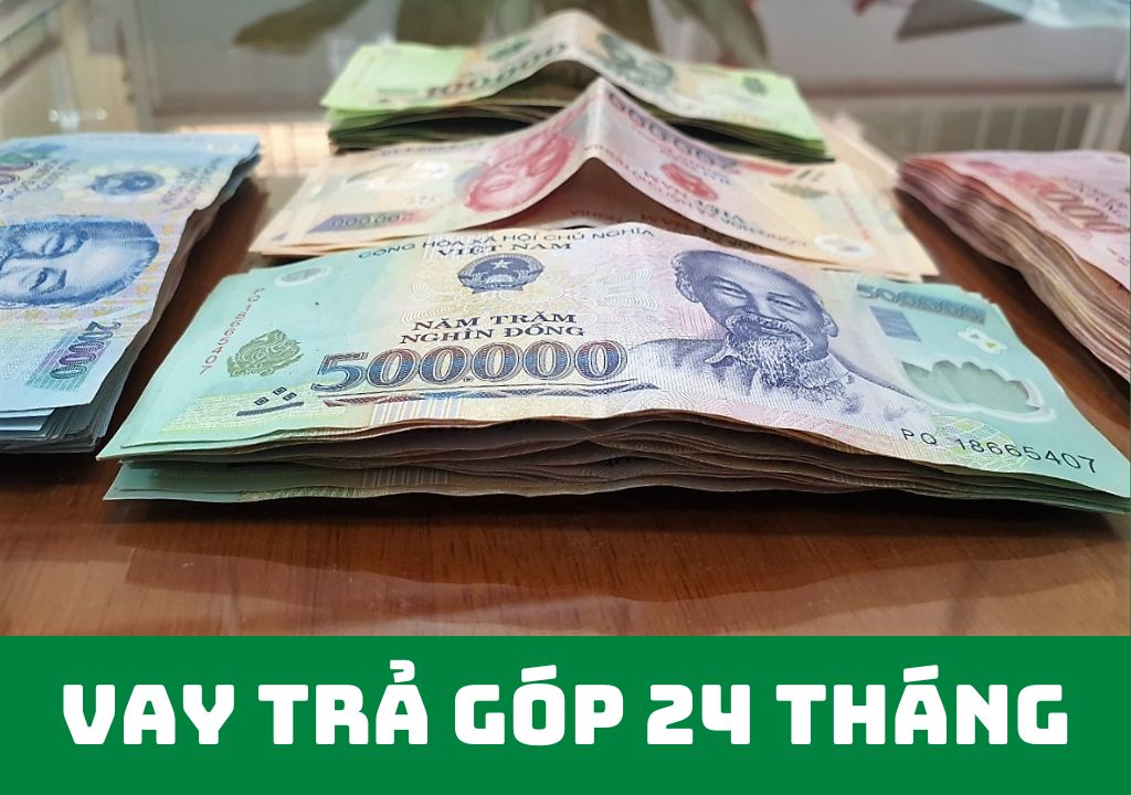 vay trả góp 24 tháng